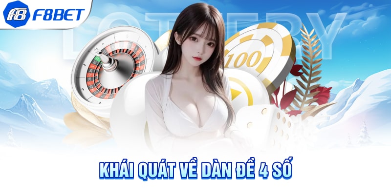 Khái quát về dàn đề 4 số